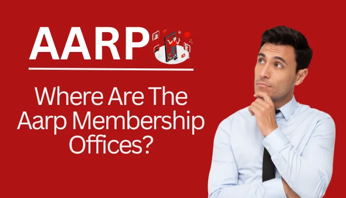 Where Are The AARP Membership Offices